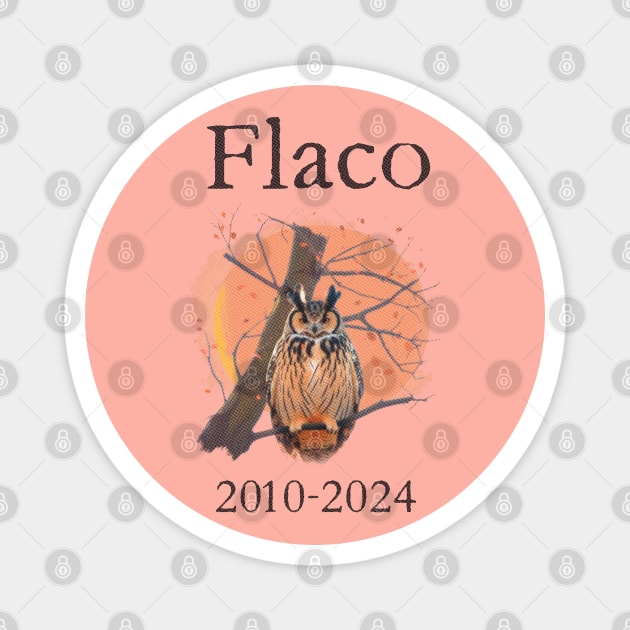 Flaco 2010-2024 Magnet by WickedAngel